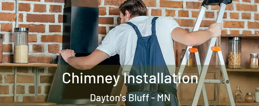 Chimney Installation Dayton's Bluff - MN