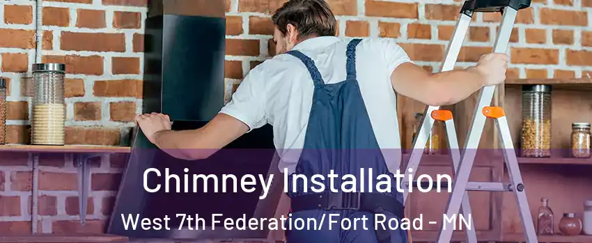 Chimney Installation West 7th Federation/Fort Road - MN