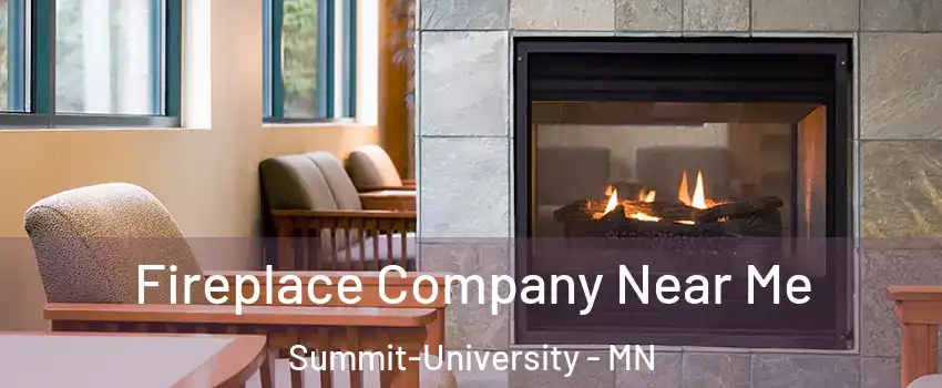 Fireplace Company Near Me Summit-University - MN