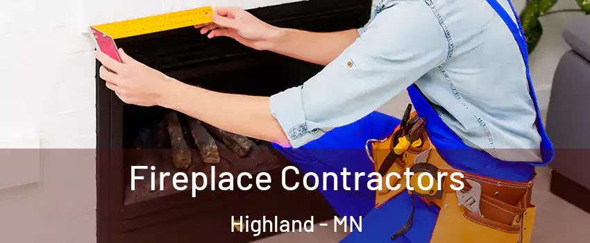 Fireplace Contractors Highland - MN