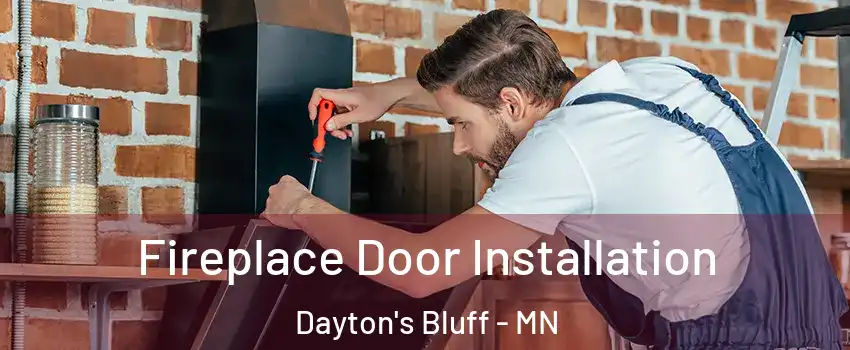 Fireplace Door Installation Dayton's Bluff - MN