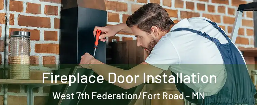 Fireplace Door Installation West 7th Federation/Fort Road - MN