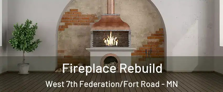 Fireplace Rebuild West 7th Federation/Fort Road - MN