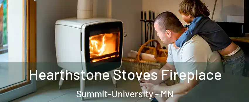 Hearthstone Stoves Fireplace Summit-University - MN