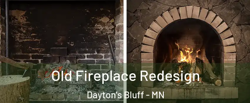 Old Fireplace Redesign Dayton's Bluff - MN