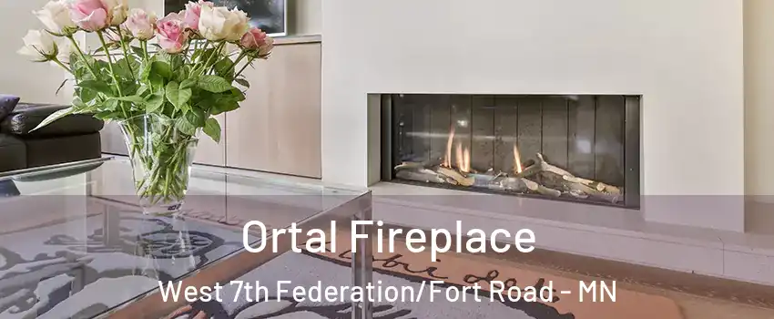 Ortal Fireplace West 7th Federation/Fort Road - MN