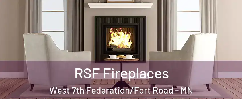 RSF Fireplaces West 7th Federation/Fort Road - MN